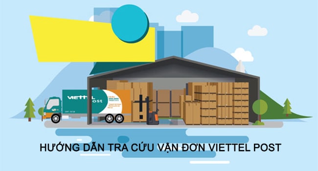 Tra cứu vận đơn Viettel Post - Bưu phẩm chuyển phát nhanh Viettel