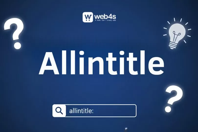 Anytitle Cách sử dụng Allintitle để phân tích và chọn từ khóa SEO