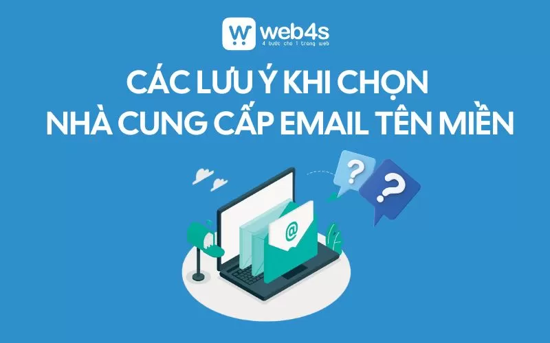 Các lưu ý khi lựa chọn nhà cung cấp email doanh nghiệp