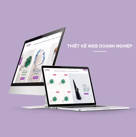 LÝ DO CÁC CÁ NHÂN/ TỔ CHỨC CẦN PHẢI THIẾT KẾ WEB DOANH NGHIỆP NGAY