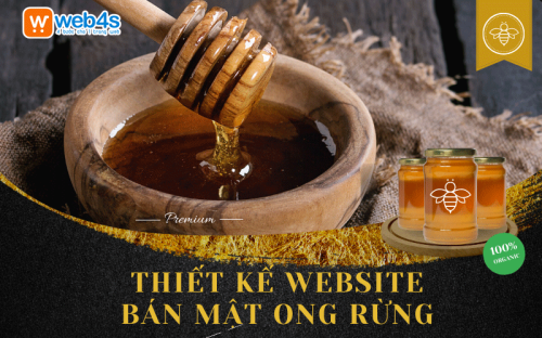 Dịch vụ Thiết kế Website bán Mật ong Rừng Trọn gói | Web4s