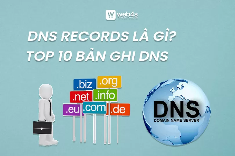 DNS records nghĩa là gì? Top 10 bản ghi DNS hàng đầu