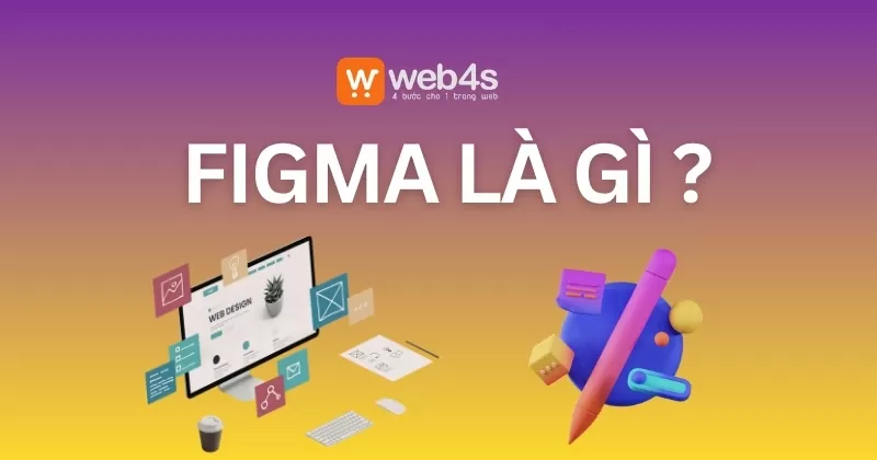 Figma là gì? Công dụng và ứng dụng trong thiết kế website