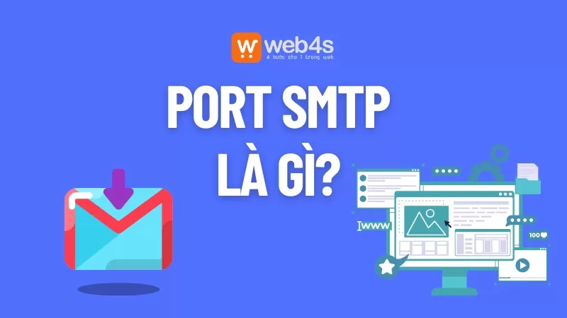 Port SMTP là gì? Nên chọn cổng 25, 465 hay 587 để không bị spam
