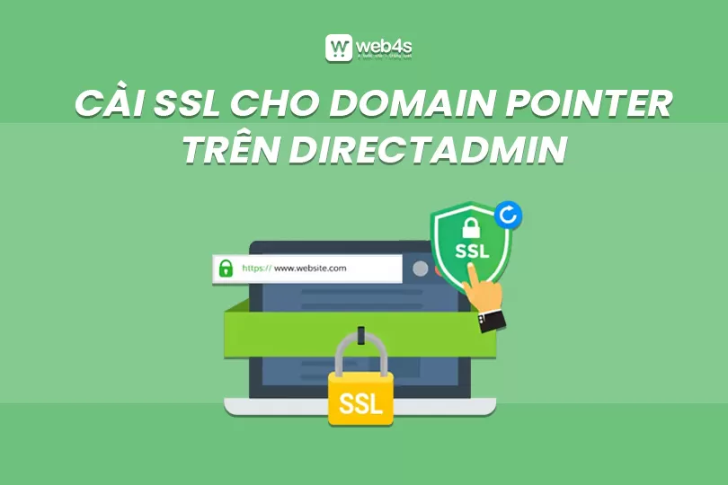 Hướng dẫn [A-Z] cài SSL cho Domain Pointer trên DirectAdmin